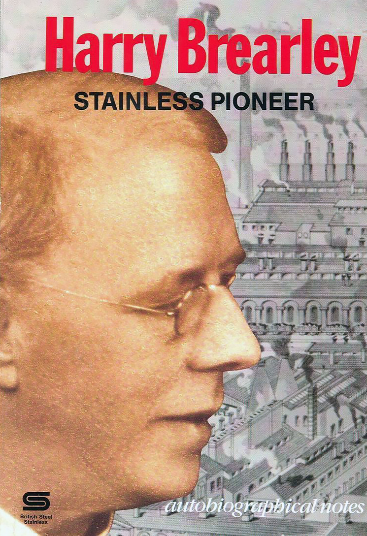 Harry Brearley - Stainless Pioneer
